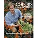 P. Allen Smith's Colors for the Garden: Creating Compelling Color Themes