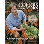 P. Allen Smith's Colors for the Garden: Creating Compelling Color Themes