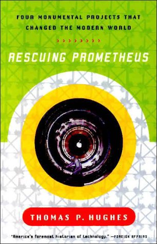Rescuing Prometheus: Four Monumental Projects That Changed the Modern World