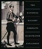 The National Gallery Complete Illustrated Catalogue