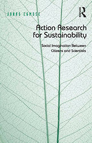Action Research for Sustainability: Social Imagination Between Citizens and Scientists