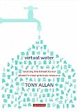 Virtual Water: Tackling the Threat to Our Planet