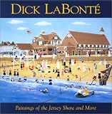 Dick LaBonte; Paintings of the Jersey Shore and More