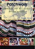Patchwork: Seminole And Miccosukee Art And Activities