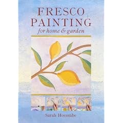Fresco Painting: For Home and Garden