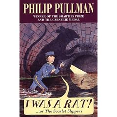 I Was a Rat!: Or, the Scarlet slippers