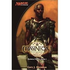 Magic: The Gathering - Ravnica Zyklus, Bd.1 : Ravnica - Stadt der Gilden