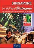Lonely Planet Six Degrees Series 1: Singapore