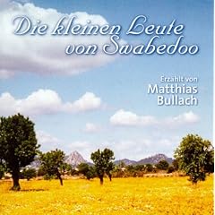 Die kleinen Leute von Swabedoo. CD: Und drei weitere zauberhafte Geschichten: Die Steinpalme, die Rettung der gl�cklichen Insel, der Sonnenblumenkern