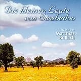 Die kleinen Leute von Swabedoo. CD: Und drei weitere zauberhafte Geschichten: Die Steinpalme, die Rettung der gl�cklichen Insel, der Sonnenblumenkern