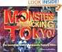 Monsters Are Attacking Tokyo!: The Incredible World of Japanese Fantasy Films