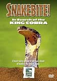 Snake Bite - In Search Of The King Cobra