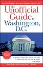 The Unofficial Guide to Washington, D.C.