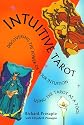 Intuitive Tarot: Discovering and Reinforcing the Power of Your Intuition : Using the Tarot As a Tool