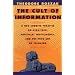 The Cult of Information: A Neo-Luddite Treatise on High-Tech, Artificial Intelligence, and the True Art of Thinking