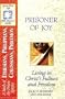 Prisoner Of Joy (The Spirit-filled Life Bible Discovery Series)