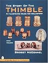 The Story of the Thimble: An Illustratied Guide for Collectors (Schiffer Book for Collectors)