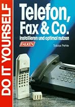 Telefon, Fax und Co. Installieren und optimal nutzen.