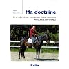 Ma doctrine : Une m�thode fran�aised'instruction, angles et ryhtmes