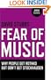 Fear of Music: Why People Get Rothko But Don't Get Stockhausen (Zero Books)