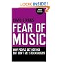 Fear of Music: Why People Get Rothko But Don't Get Stockhausen (Zero Books)