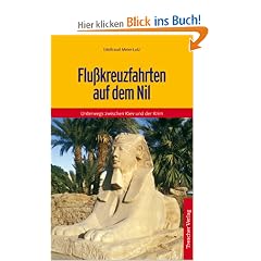 Flusskreuzfahrten auf dem Nil: Unterwegs zwischen Kairo und Abu Simbel
