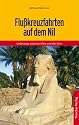 Flusskreuzfahrten auf dem Nil: Unterwegs zwischen Kairo und Abu Simbel