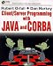 Books : Client Server Programming With Java and Corba