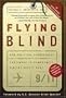 Flying Blind: How Political Correctness Continues to Compromise Airline Safety Post 9/11