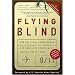 Flying Blind: How Political Correctness Continues to Compromise Airline Safety Post 9/11