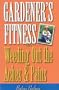 Gardener's Fitness: Weeding Out the Aches and Pains
