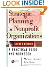 Strategic Planning for Nonprofit Organizations: A Practical Guide and Workbook, Second Edition