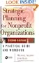 Strategic Planning for Nonprofit Organizations: A Practical Guide and Workbook, Second Edition