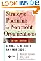 Strategic Planning for Nonprofit Organizations: A Practical Guide and Workbook, Second Edition