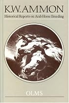 Historical Reports on Arab Horse Breeding (Documenta Hippologica) Historical Reports on Arab Horse Breeding (Documenta Hippologica)