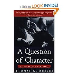 A Question of Character: A Life of John F. Kennedy