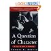 A Question of Character: A Life of John F. Kennedy