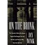ON THE BRINK: The Dramatic Behind the Scenes Saga of the Reagan Era and the Men and Women Who Won the Cold War