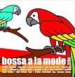 bossa a la mode-tres-