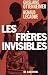Les Fr�res invisibles