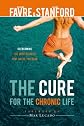 Cure for the Chronic Life