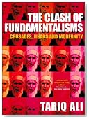 The Clash of Fundamentalisms: Crusades, Jihads and Modernity