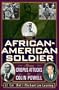 The African-American Soldier: From Crispus Attucks to Colin Powell