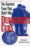 Durocher's Cubs: The Greatest Team That Didn't Win