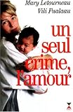 Un seul crime, l'amour
