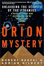 The Orion Mystery: Unlocking the Secrets of the Pyramids