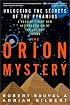 The Orion Mystery: Unlocking the Secrets of the Pyramids