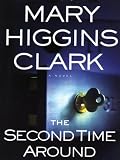 The Second Time Around: A Novel