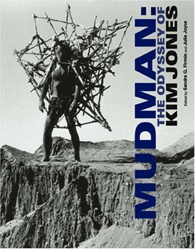 Mudman: The Odyssey of Kim Jones. Publisher: The MIT Press Publication Date: 2007-04-01. ISBN #: 0262562243. EAN Code: 9780262562249. Dewey: 709.2