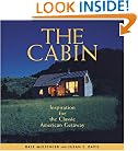 The Cabin: Inspiration for the Classic American Getaway